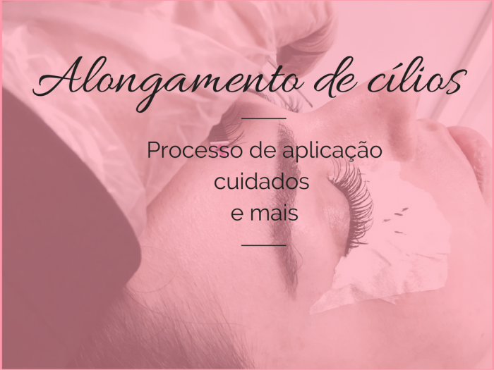 alongamento de cilios | beleza | dicas de beleza | cílios postiços | cilios fio a fio | alongamento de cilios fio a fio