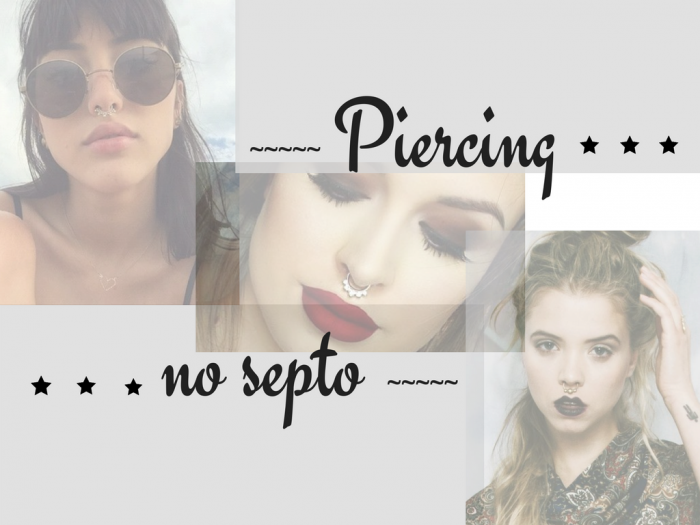 piercing no septo | acessórios | piercing no nariz | tendencia piercing | piercings | historico dos piercings | historia da moda | moda 2017 | moda verao