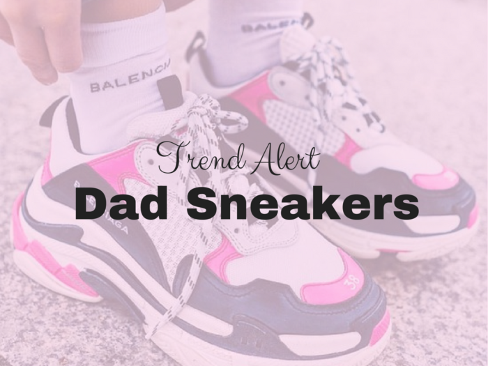 dad sneakers | moda | tendencias verao 2019 | tenis | tenis verao 2019