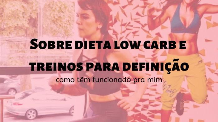 dieta low carb | low carb | musculação | treinos | personal trainer | dieta | como emagrecer | como definir a musculatura