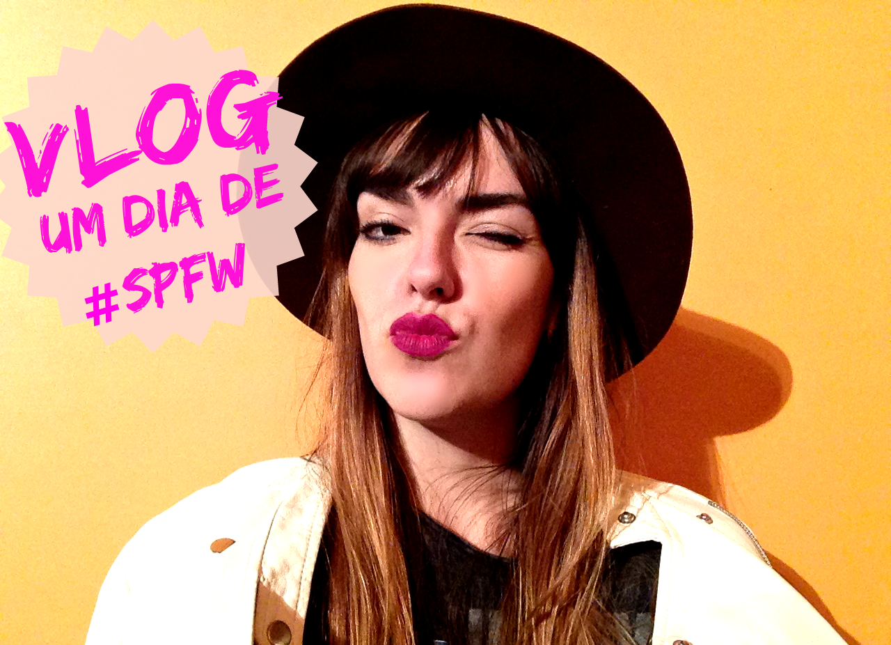 videos | moda | eventos | SPFW | SPFW20A | eventos de moda | semana de moda | desfiles | cobertura de semana de moda | SPFW verão 2016 | vlog um dia no spfw | vlog SPFW